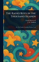 The Radio Boys in the Thousand Islands 1023146509 Book Cover