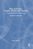 New York State: Peoples, Places, and Priorities: A Concise History with Sources 1032341939 Book Cover