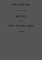 Native Grievances Inquiry, 1913-14: Report 0837138515 Book Cover