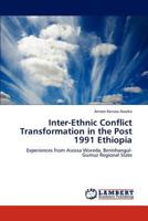 Inter-Ethnic Conflict Transformation in the Post 1991 Ethiopia 3848448173 Book Cover