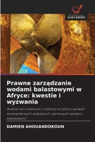 Prawne zarzadzanie wodami balastowymi w Afryce: kwestie i wyzwania (Polish Edition) 6208946913 Book Cover