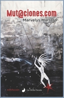 Mut@ciones.com (Spanish Edition) B0DTV5H6K7 Book Cover