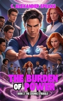 The Burden of Power Book 2: The Cosmic Struggle B0DXC4F3NJ Book Cover