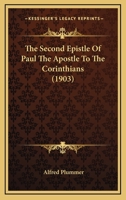 The second epistle of Paul the apostle to the Corinthians ;: With notes and introduction (Cambridge Greek Testament for schools and colleges) 1912 Edition 1016198116 Book Cover