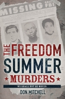 The Freedom Summer Murders 1338115898 Book Cover