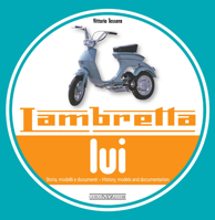 Lambretta LUI: Storia, modelli e documenti/History, models and documentation 8879117041 Book Cover