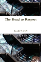 The Road to Respect 1304335550 Book Cover
