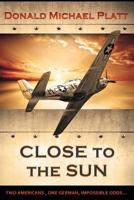 Close to the Sun 1942756941 Book Cover