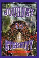 Journey to Eternity 0557577640 Book Cover