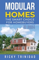 Modular Homes: The Smart Choice for Homebuyers in 2024 B0CRH768RQ Book Cover