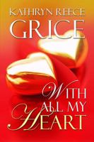 With All My Heart 1434901386 Book Cover