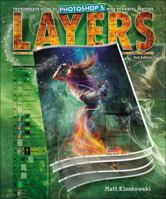Layers: The Complete Guide to Photoshop's Most Powerful Feature 0321749588 Book Cover