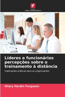 Líderes e funcionários percepções sobre o treinamento à distância (Portuguese Edition) 6209582052 Book Cover