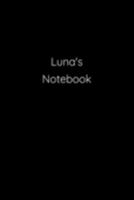 Luna's Notebook: Notebook / Journal / Diary - 6 x 9 inches (15,24 x 22,86 cm), 150 pages. 1691193097 Book Cover