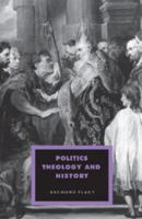 Politics, Theology and History 0521438810 Book Cover