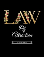 Law Of Attraction 2020 Planner: Guided Manifestation Journal | Daily, Weekly, Monthly Diary With Vision Boards | Pampering Gifts For Women 1674281161 Book Cover