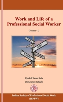 Work and Life of a Professional Social Worker: Volume I 8195468446 Book Cover