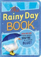 The Rainy Day Book: Pick-me-ups for when you're a little blue 1595301399 Book Cover