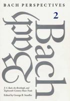 Bach Perspectives, Volume 2: J. S. Bach, the Breitkopfs, and Eighteenth-Century Music Trade (Bach Perspectives) 0803210442 Book Cover