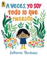 A veces, yo soy todo lo que necesito (Spanish Edition) 1536240818 Book Cover