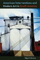 American Interventions and Modern Art in South America 0813056500 Book Cover