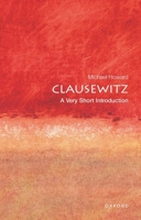 Clausewitz: A Very Short Introduction (Very Short Introductions) 0192876074 Book Cover