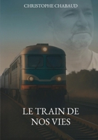 Le Train de Nos Vies (French Edition) B0G6TMHCT2 Book Cover