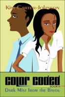 Color Coded Book II: Dark Mist from the Bayou 1413799043 Book Cover