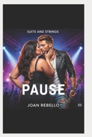 Suits and Strings Book 2 - PAUSE: Love, fame, and a devastating misunderstanding that brings everything to a halt. B0F6Y5X2HB Book Cover