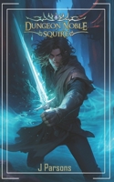 Dungeon Noble: Squire B0DWXXMYQ5 Book Cover