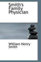 Smith's Family Physician 101710347X Book Cover