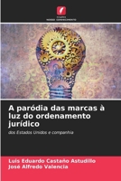 A paródia das marcas à luz do ordenamento jurídico 6206624668 Book Cover