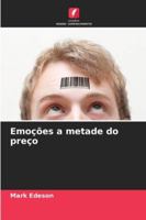 Emoções a metade do preço (Portuguese Edition) 6208771897 Book Cover