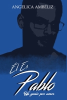�l Es Pablo [Serie Ellos Son]: Un genio por amor B088BGQ9X7 Book Cover