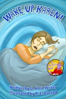 Wake Up Karen! B09GTC2G78 Book Cover