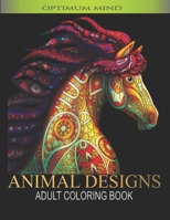 ANIMAL DESIGNS ADULT COLORING BOOK: EASY RELAXATION AND STRESS RELIEVING B08L2N47ZV Book Cover