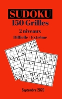 Sudoku 150 Grilles 2 Niveaux - Difficile et Extrême - Septembre 2020: Livre Sudoku pour Joueur Averti - Un Cadeau à Offrir ou à Vous Offrir - 150 nouv B08HB9JJT2 Book Cover