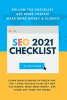 SEO 2021 Checklist - Learn Search Engine Optimization, The 1-Page Success Plan: Get New Customers, Make More Money, And Stand Out From The Crowd B08PXHFSSP Book Cover