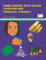 Home School with Kaleb Counting and Finacail Literacy 1736878379 Book Cover