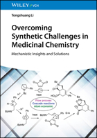 Overcoming Synthetic Challenges in Medicinal Chemistry: Mechanistic Insights and Solutions 3527355278 Book Cover