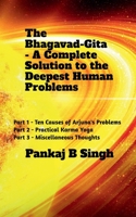 The Bhagavad-Gita - A Complete Solution to the Deepest Human Problems 1685381189 Book Cover