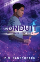 Conduit (Drax Guard: Crew Six) B0DSZQNRWX Book Cover