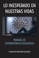 Lo inesperado en nuestras vidas: Manual de supervivencia psicológica (Spanish Edition) B08JF5DJBN Book Cover