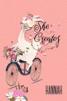 Hannah: She Creates: Personalized Dotted Journal 1798294869 Book Cover