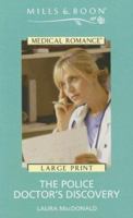 The Police Doctor's Discovery (Mills & Boon Medical) 0263184641 Book Cover