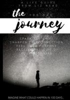 The 100 Day Journey: Spark the Shift to Your Best Life. 1542363314 Book Cover