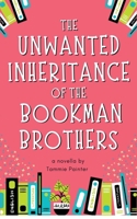 The Unwanted Inheritance of the Bookman Brothers B0BV695899 Book Cover
