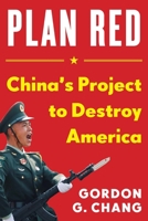 China's Plan to Destroy America 1630062804 Book Cover