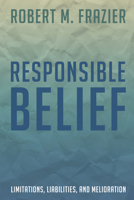 Responsible Belief 1498225004 Book Cover