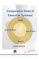 Comparative Study of Education Systems: Ghana - Cote d'Ivoire - Burkina Faso - Nigeria B0CW9J17FG Book Cover